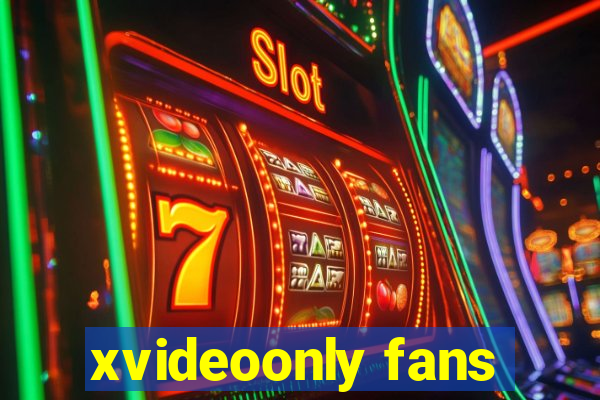 xvideoonly fans